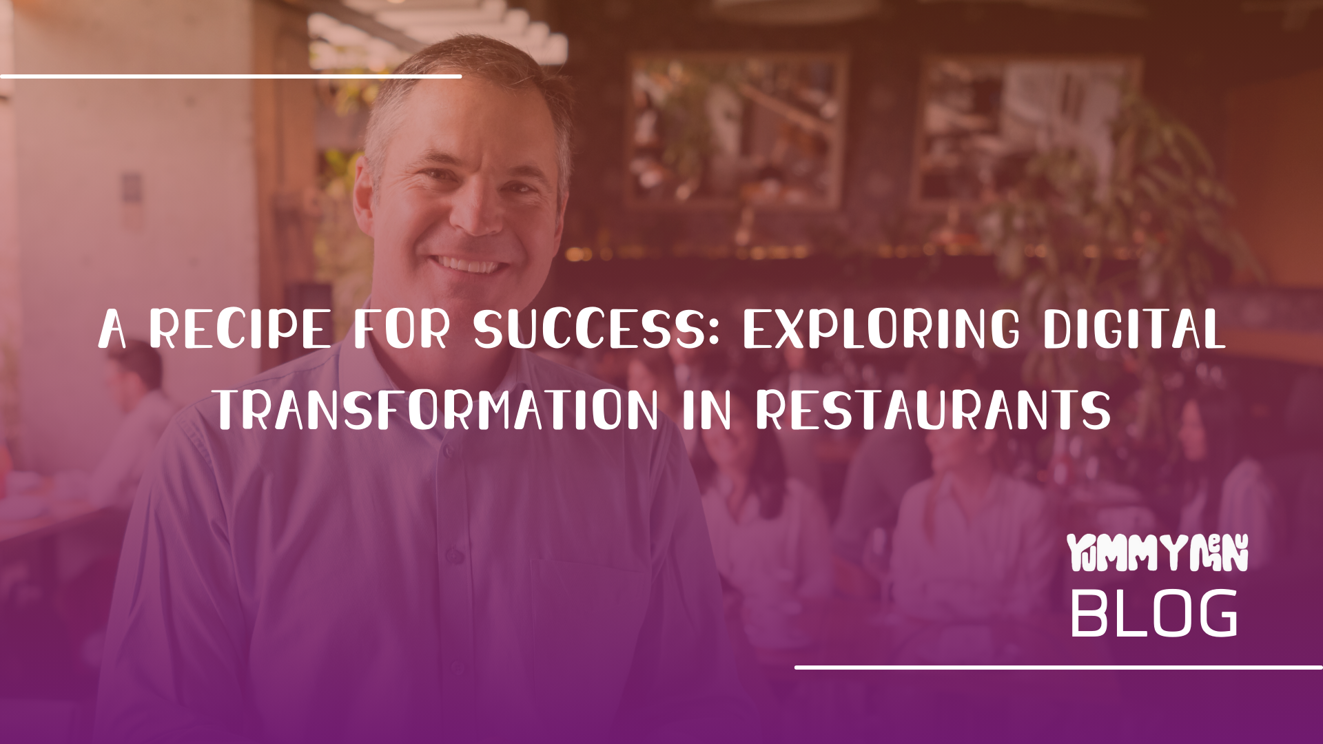 Başarının Tarifi: Restoranlarda Dijital Dönüşümü Keşfetmek