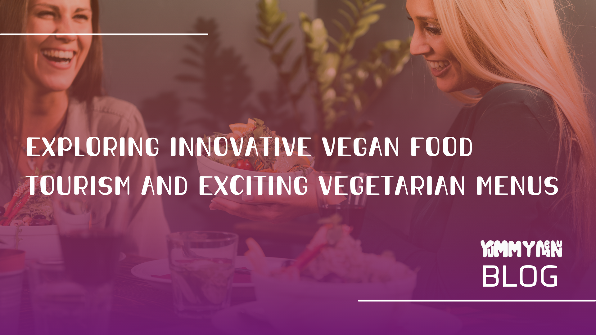 Yenilikçi Vegan Yemek Turizmini ve Heyecan Verici Vejetaryen Menüleri Keşfetmek