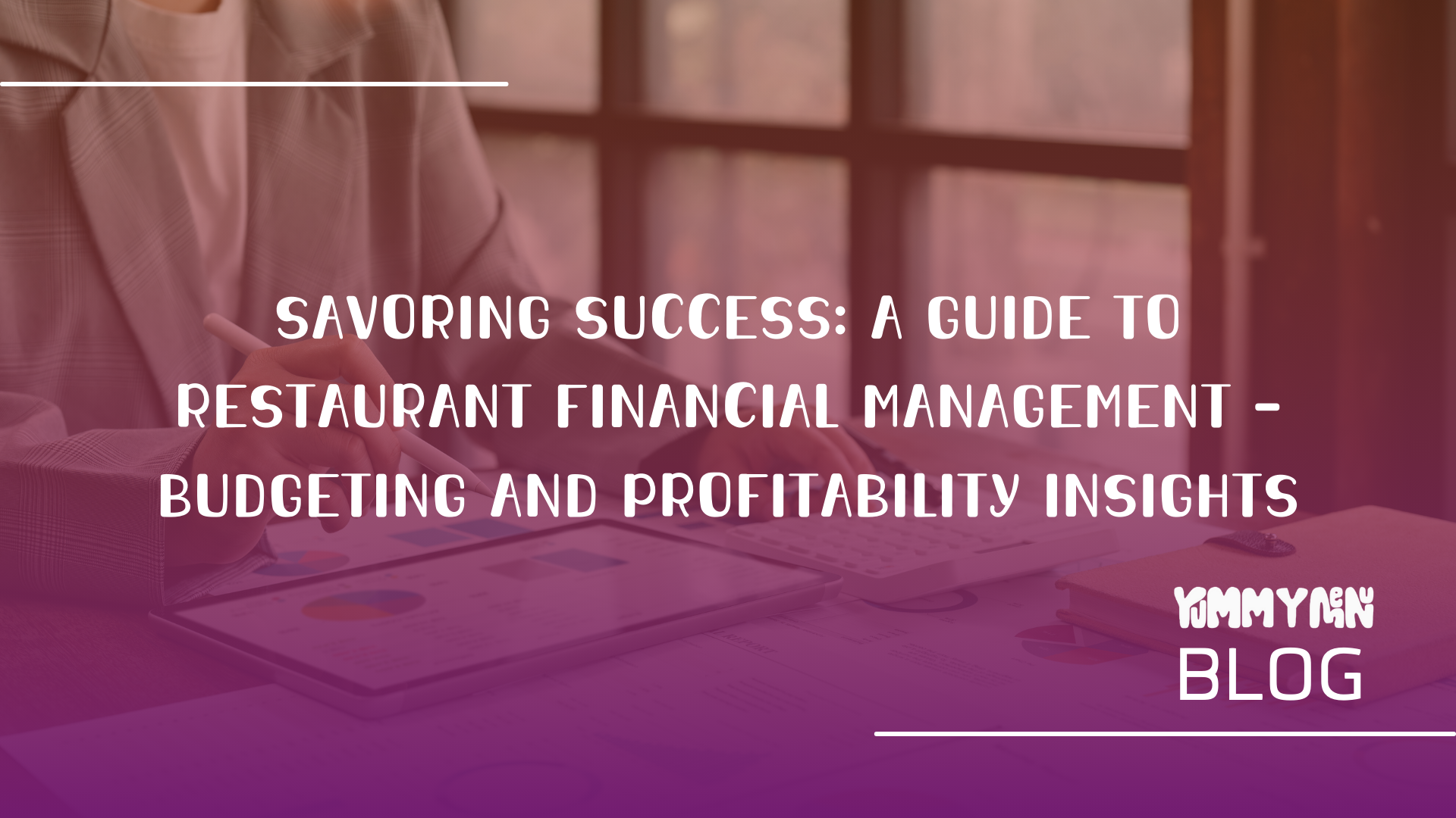 Başarının Tadını Çıkarmak: Restoran Finansal Yönetimi Kılavuzu - Bütçeleme ve Kârlılık Anlayışları