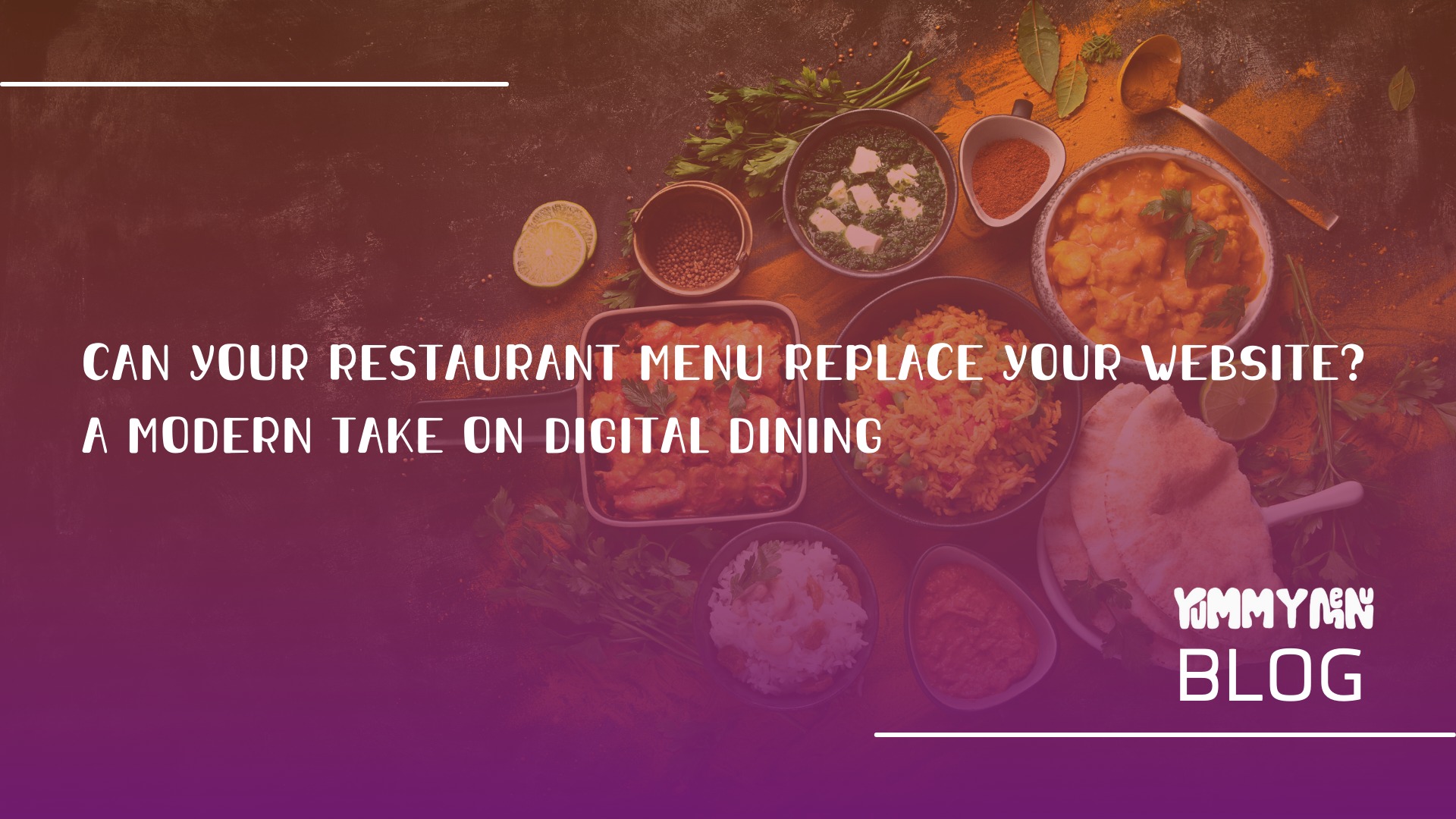 Restoran Menünüz Web Sitenizin Yerini Alabilir mi? Dijital Yemeğe Modern Bir Bakış
